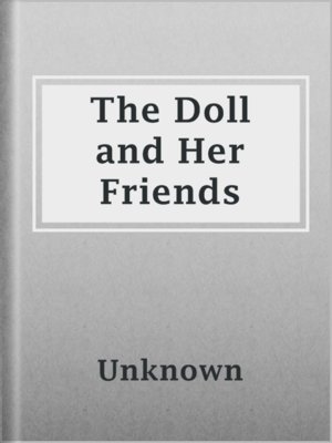 cover image of The Doll and Her Friends